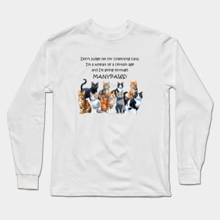 Don't judge me for collecting cats - manypaws/menopause - funny watercolour cat design Long Sleeve T-Shirt